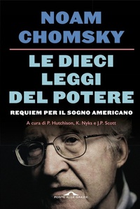 Abbildung von: Le dieci leggi del potere. Requiem per il sogno americano - Saggi;Ponte alle Grazie