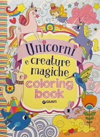 Enlarge image Cover: Unicorni e creature magiche. Coloring book - Tempo libero e divertimento;Giunti Editore
