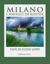 Abbildung von: Milano. I Navigli di Roiter - CELIP