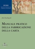 Bild: Manuale pratico della fabbricazione della carta - Istituto di cultura per l'Oriente e l'Occidente;Luni Editrice