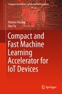 Cover: Compact and Fast Machine Learning Accelerator for IoT Devices - Springer
