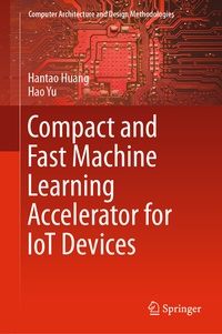 Enlarge image Cover: Compact and Fast Machine Learning Accelerator for IoT Devices - Springer