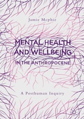 Cover: Mental Health and Wellbeing in the Anthropocene - Springer