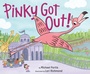 Cover: Pinky Got Out! - Crown Books for Young Readers