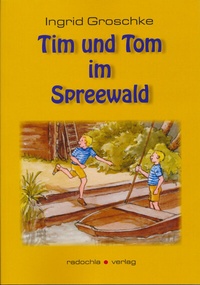 Abbildung von: Tim und Tom im Spreewald - radochla verlag