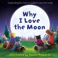 Cover: Why I Love The Moon - HarperCollins