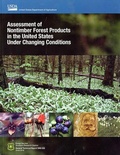 Cover: Assessment of Nontimber Forest Products in the United States Under Changing Conditions - National Defense University Press,U.S.