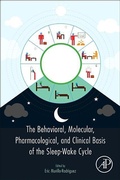 Cover: The Behavioral, Molecular, Pharmacological, and Clinical Basis of the Sleep-Wake Cycle - Academic Press