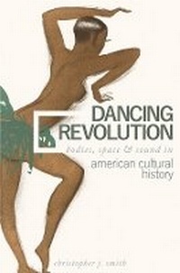 Enlarge image Cover: Dancing Revolution - University of Illinois Press