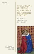 Cover: Anglo-Papal Relations in the Early Fourteenth Century - Oxford University Press