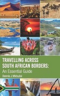 Abbildung von: Travelling Across South African Borders - Dennis Mkhulisi