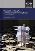 Cover: Physical Modelling for Architecture and Building Design - ICE Publishing