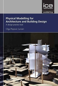 Enlarge image Cover: Physical Modelling for Architecture and Building Design - ICE Publishing