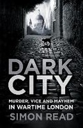 Cover: Dark City - The History Press Ltd