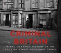 Cover: Criminal Britain - The History Press Ltd