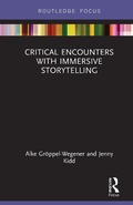 Cover: Critical Encounters with Immersive Storytelling - Routledge
