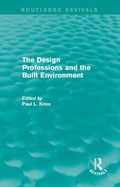 Cover: Routledge Revivals: The Design Professions and the Built Environment (1988) - Routledge