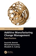 Cover: Additive Manufacturing Change Management - CRC Press