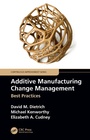 Cover: Additive Manufacturing Change Management - CRC Press