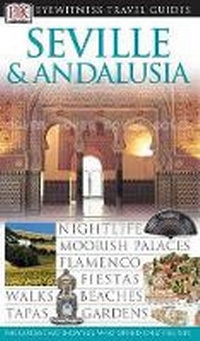Abbildung von: DK Eyewitness Travel Guide: Seville and Andalusia - DK Eyewitness Travel