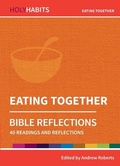Cover: Holy Habits Bible Reflections: Eating Together - BRF (The Bible Reading Fellowship)