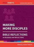 Cover: Holy Habits Bible Reflections: Making More Disciples - BRF (The Bible Reading Fellowship)