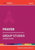 Cover: Holy Habits Group Studies: Prayer - BRF (The Bible Reading Fellowship)