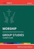 Cover: Holy Habits Group Studies: Worship - BRF (The Bible Reading Fellowship)