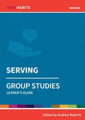 Cover: Holy Habits Group Studies: Serving - BRF (The Bible Reading Fellowship)