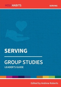 Enlarge image Cover: Holy Habits Group Studies: Serving - BRF (The Bible Reading Fellowship)