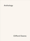 Cover: Clifford Owens: Anthology - MoMA PS1