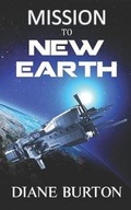 Cover: Mission to New Earth - D.M. Burton