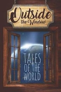 Enlarge image Cover: Outside the Window - Houston Writers Guild