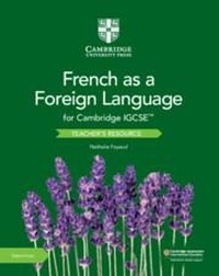 Abbildung von: Cambridge IGCSE (TM) French as a Foreign Language Teacher's Resource with Digital Access - Cambridge University Press