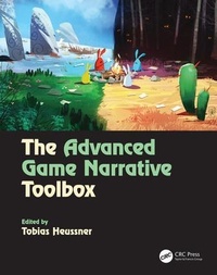 Enlarge image Cover: The Advanced Game Narrative Toolbox - CRC Press
