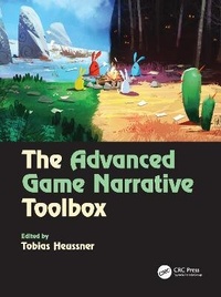 Enlarge image Cover: The Advanced Game Narrative Toolbox - CRC Press