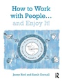 Cover: How to Work with People... and Enjoy It! - Routledge