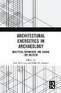 Enlarge image Cover: Architectural Energetics in Archaeology - Routledge