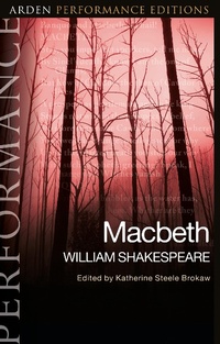 Abbildung von: Macbeth: Arden Performance Editions - The Arden Shakespeare