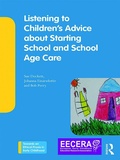 Cover: Listening to Children's Advice about Starting School and School Age Care - Routledge