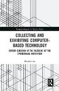 Cover: Collecting and Exhibiting Computer-Based Technology - Taylor & Francis