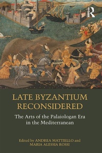 Abbildung von: Late Byzantium Reconsidered - Routledge