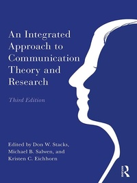 Enlarge image Cover: An Integrated Approach to Communication Theory and Research - Routledge