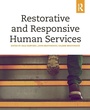 Cover: Restorative and Responsive Human Services - Routledge