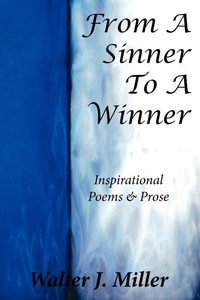 Enlarge image Cover: From A Sinner To A Winner - La Maison Publishing, Inc.