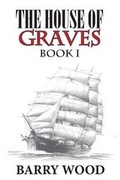 Cover: The House of Graves - La Maison Publishing, Inc.