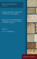 Cover: Liturgy and the Living Text of the New Testament - Gorgias Press