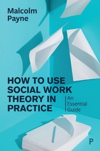 Enlarge image Cover: How to Use Social Work Theory in Practice - Policy Press