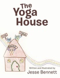 Cover: The Yoga House - Archway Publishing