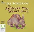 Cover: The Aardvark Who Wasn't Sure - Bolinda/Audible Audio